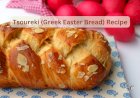 Tsoureki (Greek Easter Bread) Recipe
