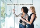 How to Develop a Personal Brand