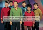 The Cultural Impact of Star Trek: How a TV Series Shaped Science Fiction and Beyond