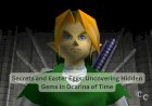 Secrets and Easter Eggs: Uncovering Hidden Gems in Ocarina of Time