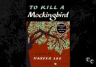 To Kill A Mockingbird by Harper Lee