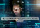 The Essential Skills Recruiters Seek in Medical Coders