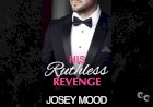 Ruthless Revenge by Josey Mood