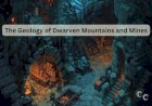 The Geology of Dwarven Mountains and Mines
