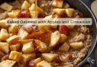 Baked Oatmeal with Apples and Cinnamon Recipe