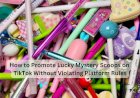 How to Promote Lucky Mystery Scoops on TikTok Without Violating Platform Rules