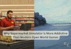 Why Supermarket Simulator is More Addictive Than Modern Open World Games