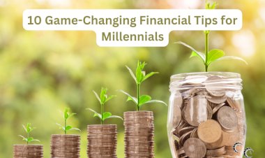 10 Game-Changing Financial Tips for Millennials