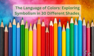 The Language of Colors: Exploring Symbolism in 30 Different Shades