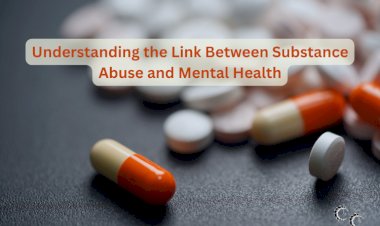 Understanding the Link Between Substance Abuse and Mental Health