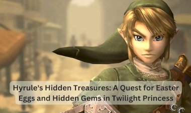 Hyrule's Hidden Treasures: A Quest for Easter Eggs and Hidden Gems in Twilight Princess
