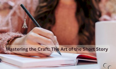 Mastering the Craft: The Art of the Short Story