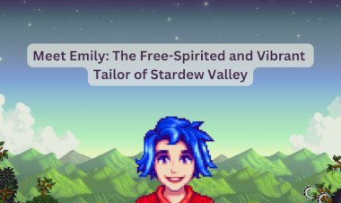 Meet Emily: The Free-Spirited and Vibrant Tailor of Stardew Valley