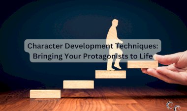 Character Development Techniques: Bringing Your Protagonists to Life