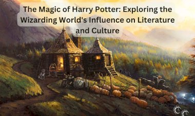 The Magic of Harry Potter: Exploring the Wizarding World's Influence on Literature and Culture