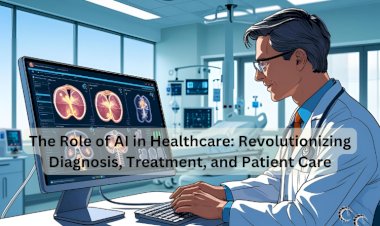 The Role of AI in Healthcare: Revolutionizing Diagnosis, Treatment, and Patient Care