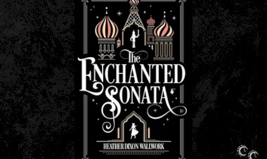 The Enchanted Sonata by Heather Dixon Wallwork