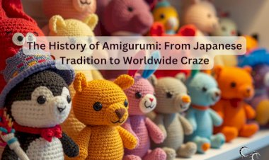 The History of Amigurumi: From Japanese Tradition to Worldwide Craze