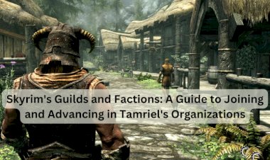 Skyrim's Guilds and Factions: A Guide to Joining and Advancing in Tamriel's Organizations