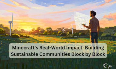 Minecraft's Real-World Impact: Building Sustainable Communities Block by Block