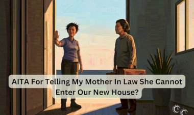 AITA For Telling My Mother In Law She Cannot Enter Our New House?