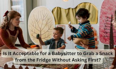 Is It Acceptable for a Babysitter to Grab a Snack from the Fridge Without Asking First?