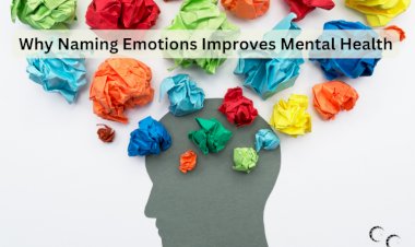 Why Naming Emotions Improves Mental Health