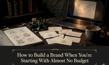 How to Build a Brand When You’re Starting With Almost No Budget