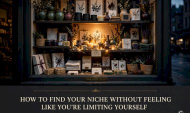 How to Find Your Niche Without Feeling Like You’re Limiting Yourself