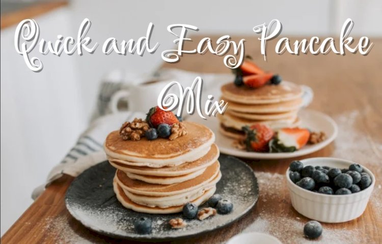 Quick and Easy Pancake Mix