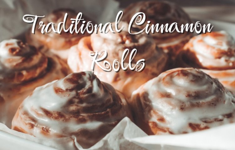 Traditional Cinnamon Rolls