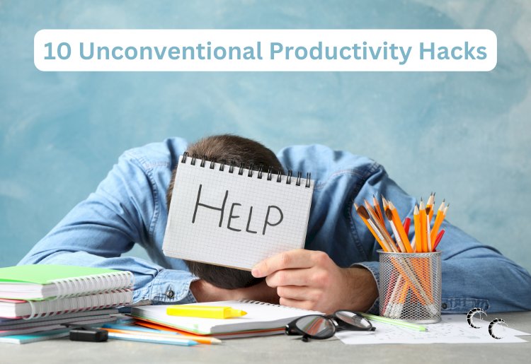 10 Unconventional Productivity Hacks