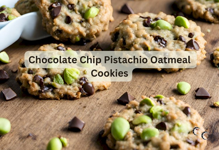 Chocolate Chip Pistachio Oatmeal Cookies Recipe