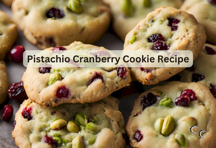 Cranberry and Pistachio Cookie Recipe