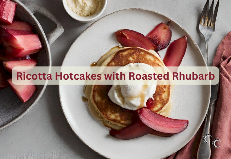 Ricotta Hotcakes with Roasted Rhubarb