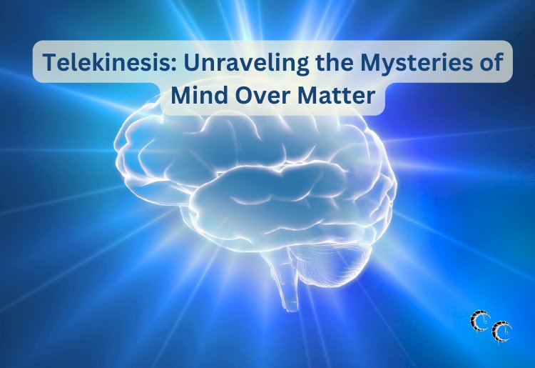 Telekinesis: Unraveling the Mysteries of Mind Over Matter