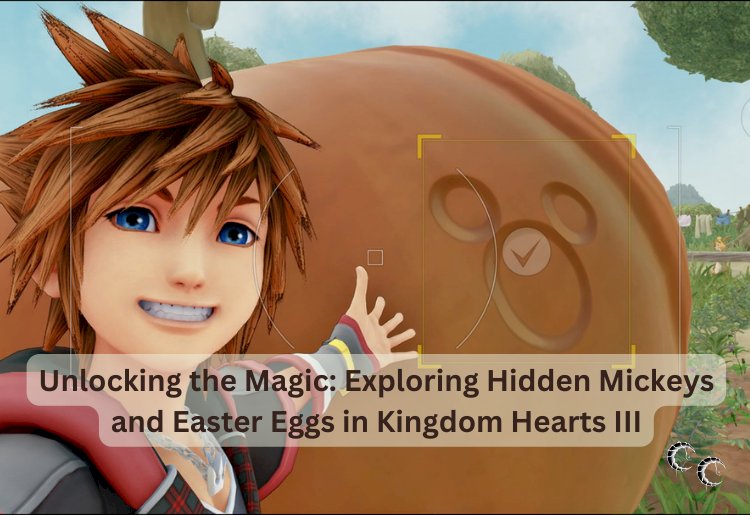 Unlocking the Magic: Exploring Hidden Mickeys and Easter Eggs in Kingdom Hearts III