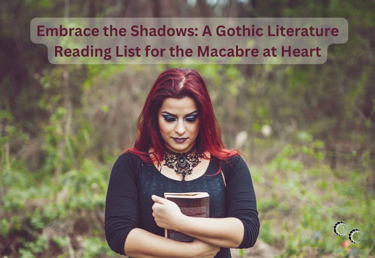 Embrace the Shadows: A Gothic Literature  Reading List for the Macabre at Heart