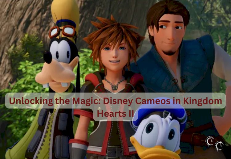 Unlocking the Magic: Disney Cameos in Kingdom Hearts II