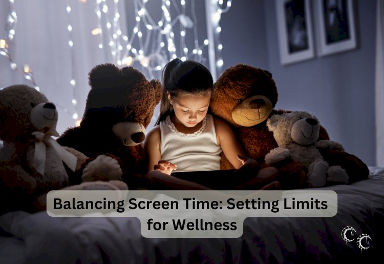 Balancing Screen Time: Setting Limits for Wellness