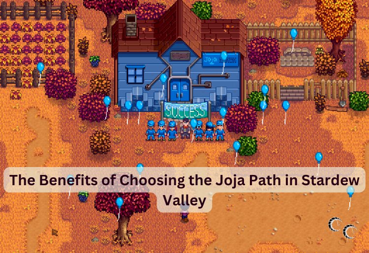 The Benefits of Choosing the Joja Path in Stardew Valley