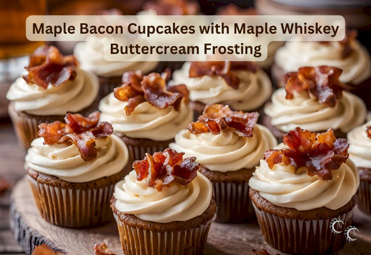 Maple Bacon Cupcakes with Maple Whiskey Buttercream Frosting