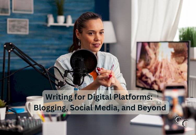 Writing for Digital Platforms: Blogging, Social Media, and Beyond