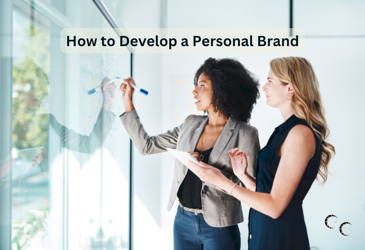 How to Develop a Personal Brand