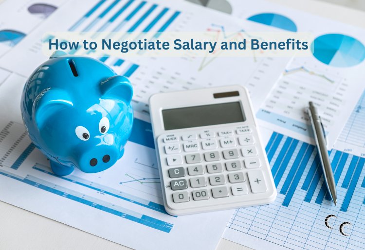 How to Negotiate Salary and Benefits