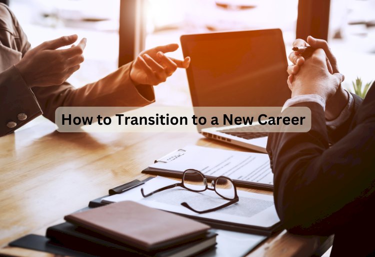 How to Transition to a New Career