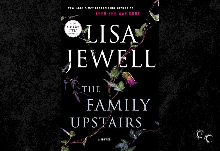 The Family Upstairs by Lisa Jewell