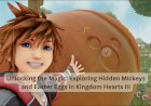 Unlocking the Magic: Exploring Hidden Mickeys and Easter Eggs in Kingdom Hearts III