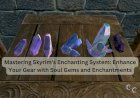 Mastering Skyrim's Enchanting System: Enhance Your Gear with Soul Gems and Enchantments