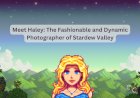 Meet Haley: The Fashionable and Dynamic Photographer of Stardew Valley